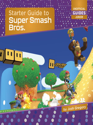 cover image of Starter Guide to Super Smash Bros.